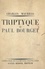Triptyque de Paul Bourget, 1895-1900-1923
