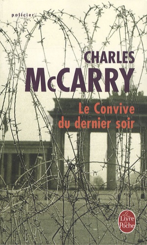 Charles McCarry - Le Convive du dernier soir.