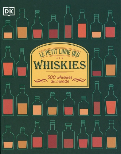 Le petit livre des whiskies. 500 whiskies du monde