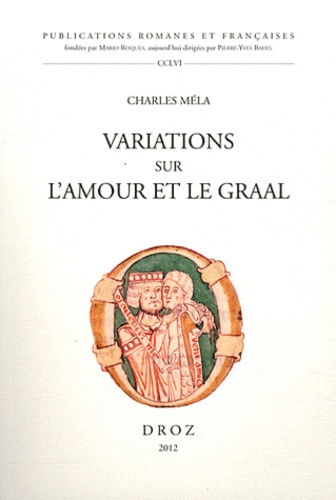 Variations sur l'amour et le Graal