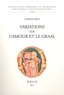 Charles Méla - Variations sur l'amour et le Graal.