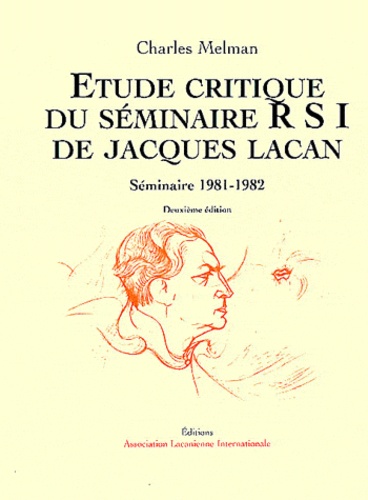 Etude critique du séminaire RSI de Jacques Lacan. Séminaire 1981-1982 2e édition