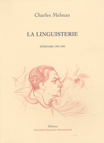 Charles Melman - La Linguisterie - Séminaire 1991-1993.