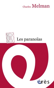 Charles Melman - Les paranoïas.