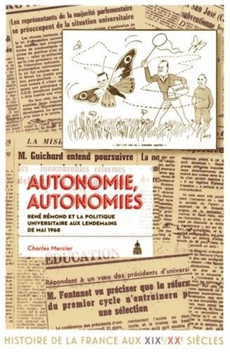 Autonomie, autonomies. René Rémond et la politique universitaire en France aux lendemains de Mai 68