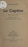 Charles Méré - La captive - Pièce en trois actes.