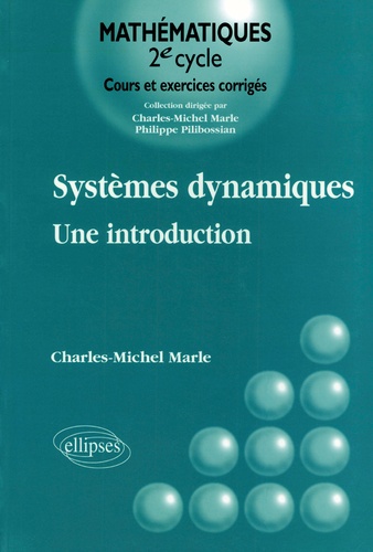 Charles-Michel Marle - Systèmes dynamiques - Une introduction.