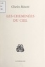 Charles Minetti et Max Pons - Les cheminées du ciel.