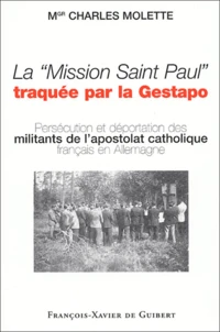 La Mission Saint Paul traquée par la Gestapo