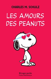 Charles Monroe Schulz - Charlie Brown  : Les amours des Peanuts.