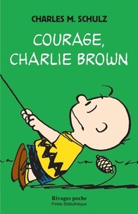 Charles Monroe Schulz - Courage, Charlie Brown - Précédé de Notes autobiographiques.
