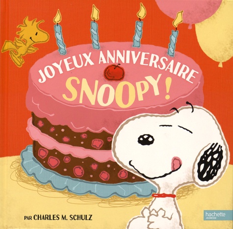 Charles Monroe Schulz - Joyeux anniversaire Snoopy !.