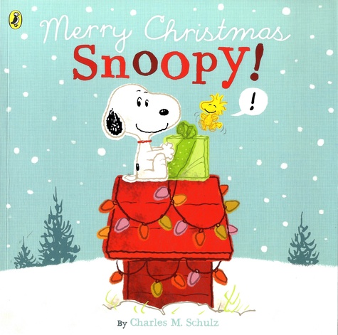 Charles Monroe Schulz - Merry Christmas Snoopy!.