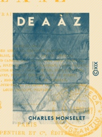 Charles Monselet - De A à Z - Portraits contemporains.