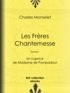 Charles Monselet - Les Frères Chantemesse - Tome I - Un caprice de Madame de Pompadour.
