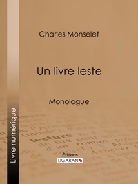 Charles Monselet et  Ligaran - Un livre leste - Dialogue en deux scènes.