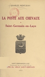 Charles Montjean et Ch. Aubry - La poste aux chevaux à Saint-Germain-en-Laye.