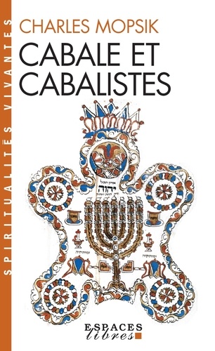 Charles Mopsik - Cabale et cabalistes.