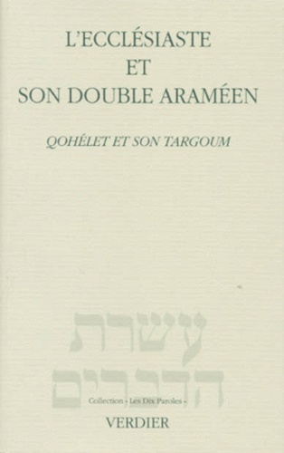 Charles Mopsik - L'Ecclesiaste Et Son Double Arameen. Qohelet Et Son Targoum.