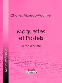 Maquettes et Pastels