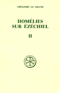 Homelies Sur Ezechiel. Tome 2, Livre 2, Edition Bilingue Francais-Latin