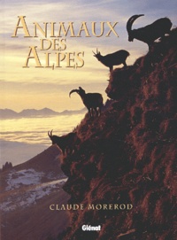 Charles Morerod - Animaux des Alpes.