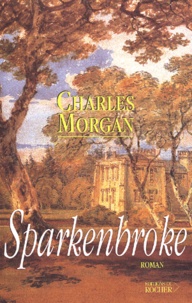Charles Morgan - Sparkenbroke.
