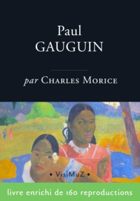 Charles Morice - Paul Gauguin - L'homme et l'artiste.