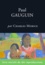 Paul Gauguin. L'homme et l'artiste