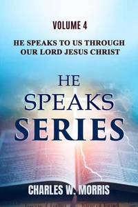 He Speaks To Us Through The Lord Jesus Christ