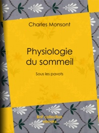 Charles Mosont - Physiologie du sommeil - Sous les pavots.