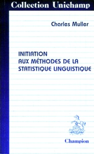 Charles Muller - Initiation aux méthodes de la statistique linguistique.