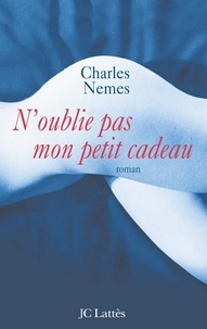 Charles Nemes - N'oublie pas mon petit cadeau.