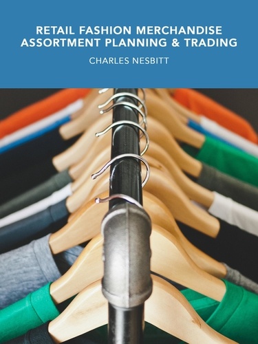  Charles Nesbitt - Retail Fashion Merchandise Assortment Planning and Trading.