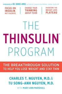 Charles Nguyen et Tu Nguyen - The Thinsulin Program - The Breakthrough Solution to Help You Lose Weight and Stay Thin.