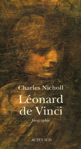 Charles Nicholl - Léonard de Vinci.