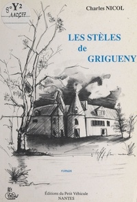 Charles Nicol - Les stèles de Grigueny.