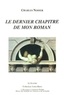 Charles Nodier - Le Dernier Chapitre De Mon Roman.