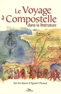 Charles Nodier et Prosper Mérimée - Le Voyage à Compostelle dans la littérature - Sur les traces d'Aymeri Picaud.