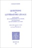 Charles Nodier - Questions de littératures légale - Du plagiat, de la supposition d'auteur, des supercheries qui ont rapport aux livres.