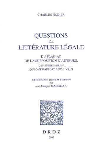 Questions de littératures légale. Du plagiat, de la supposition d'auteur, des supercheries qui ont rapport aux livres