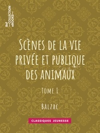 Charles Nodier et George Sand - Scènes de la vie privée et publique des animaux - Tome I.