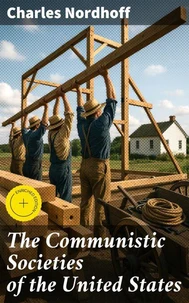 The Communistic Societies of the United States
