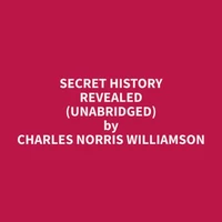 Secret history revealed (Unabridged)