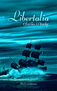 Charles O'Rorke - Libertalia.