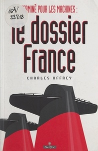 Charles Offrey et Pierre Daninos - Terminé pour les machines : le dossier "France".