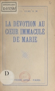 Charles Olmi et Auguste Gaudel - La dévotion au Cœur immaculé de Marie.