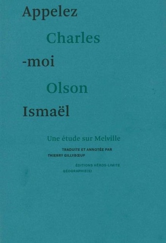 Charles Olson - Appelez-moi Ismaël.
