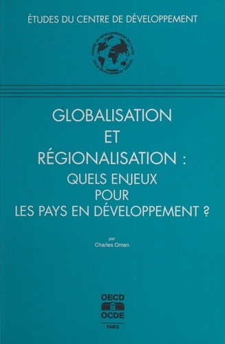 Globalisation et régionalisation : quels enjeux pour les pays en développement ?