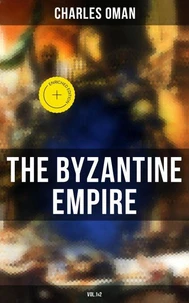 The Byzantine Empire (Vol.1&amp;2)